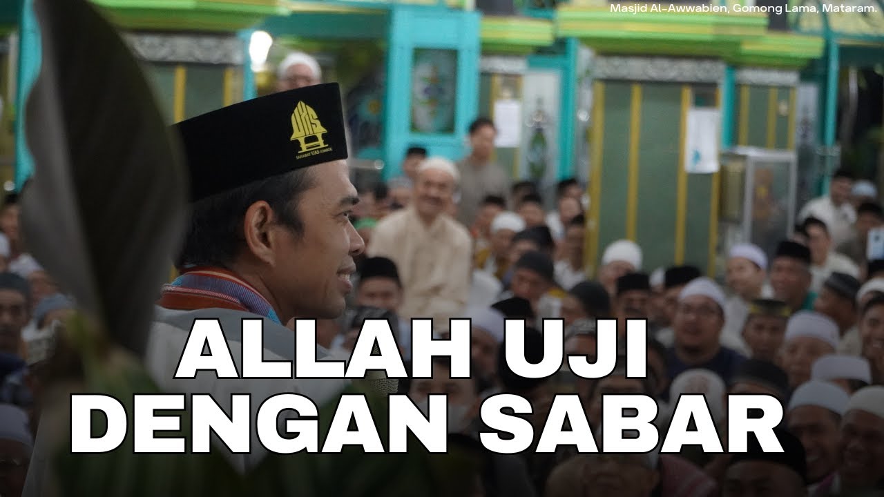 Ya Allah, berilah kesabaran kepada kami | Masjid Al-Awwabien, Gomong Lama, Mataram.