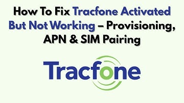 Hoe u een Tracfone-apparaat kunt repareren dat geactiveerd is maar niet werkt - Provisioning, APN...