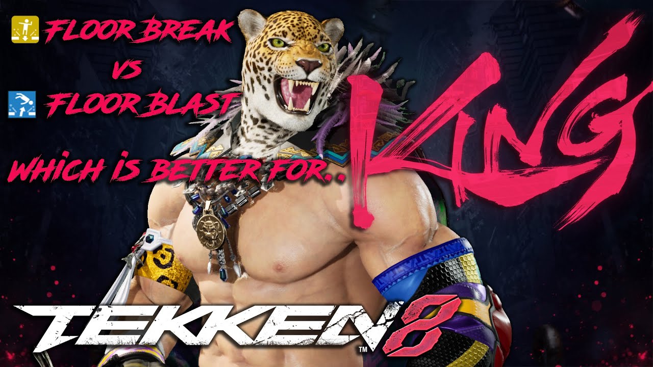 Floor Blast vs Floor Break - Which is the best for King? - Tekken 8 Stage Guide