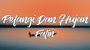 Fatin - Pelangi Dan Hujan (Lirik)