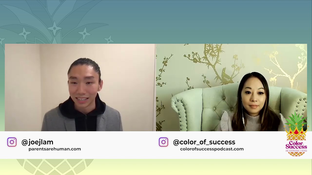 Color Of Success Podcast: Parents are Human -with Joseph Lam Highlights