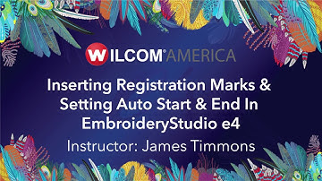 Inserting Registration Marks & Setting Auto Start & Ending in EmbroideryStudio e4