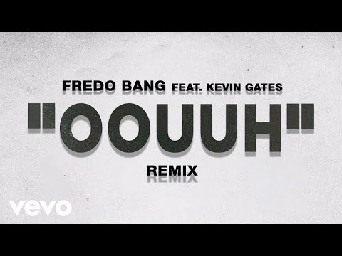 Fredo Bang - Oouuh (Remix / Audio) ft. Kevin Gates