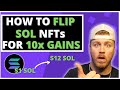 ULTIMATE BEGINNER'S GUIDE TO FLIPPING SOLANA NFT'S - BIG PROFIT