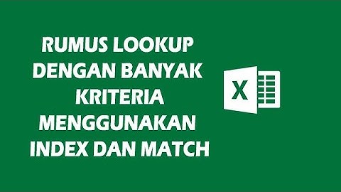 Rumus lookup dengan banyak kriteria menggunakan index dan match di microsoft excel CARA BELAJAR #046