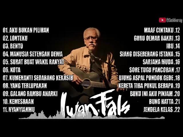 Kumpulan Lagu Iwan Fals || Lagu yang tak pernah hilang oleh zaman class=