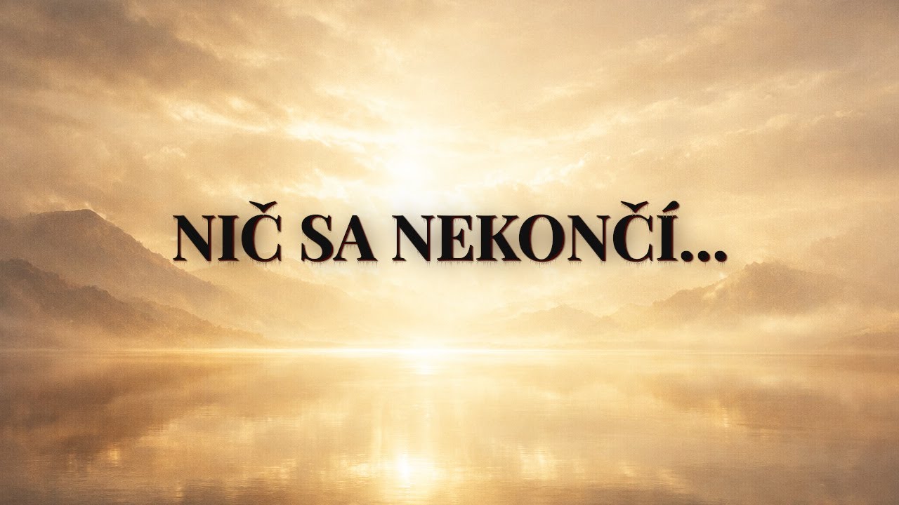 Tam, kde sa nič nekončí | Pieseň, ktorá zostáva, aj keď všetko stíchne 🌅