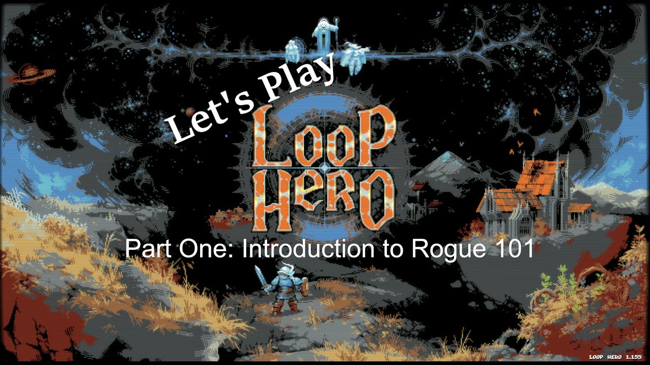 Let's Play - Loop Hero - Part 1 - Introduction to Rogue 101