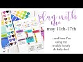 Plan With Me: Erin Condren Weekly Hourly May 11th - 17th & How I'm also using the Daily Duo!