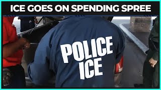 You’re About To Pay For ICE’s New Toys