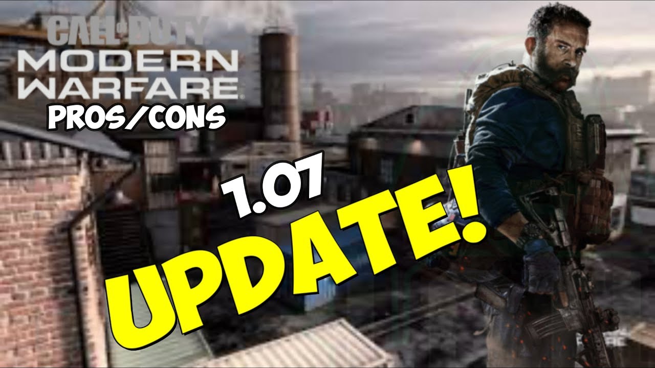 Pros and Cons of 1.07 Update | CALL OF DUTY: MODERN WARFARE