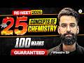 Top 25 Concepts Of Chemistry (100 Marks Guaranteed) | Re-NEET Bounce Back | Wassim Bhat sir