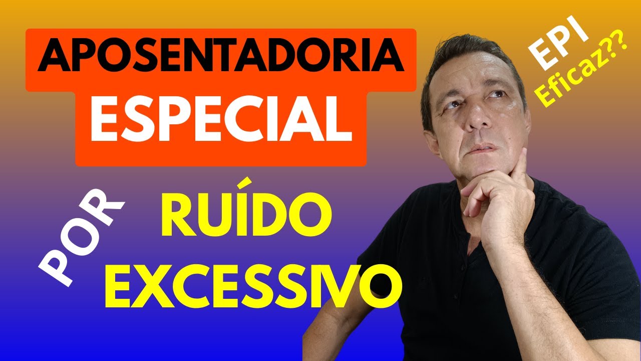 APOSENTADORIA ESPECIAL: RUÍDO EXCESSIVO, PERDA AUDITIVA, USO DO EPI E O DIREITO A APOSENTADORIA.