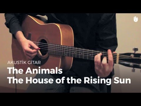 Gitarı kolayca çalmayı öğrenin: The Animals - House Of The Rising Sun