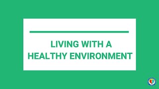 LIVING WITH A HEALTHY COMMUNITY