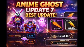 Everything about the new update 7 of Anime Ghosts !!! - Big Update !!!
