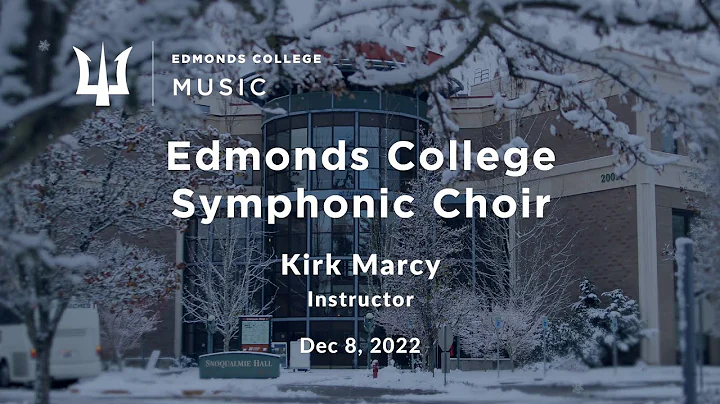 Edmonds College Symphonic Choir Fall 2022 HQ