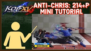KOF XV Anti Chris Mini Tutorial 214P