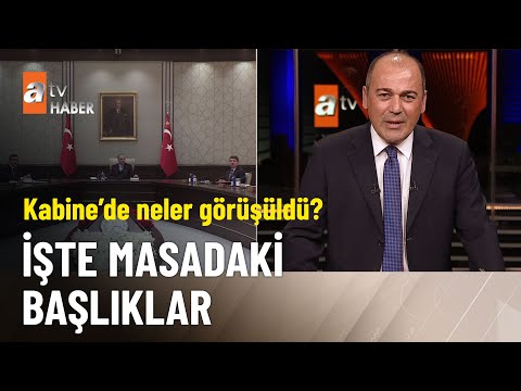 Kabine toplantısı sona erdi - atv Ana Haber 16 Nisan 2024