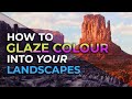 5 Steps to becoming a BETTER ARTIST + How to GLAZE COLOUR into your LANDSCAPES! Monument Valley USA