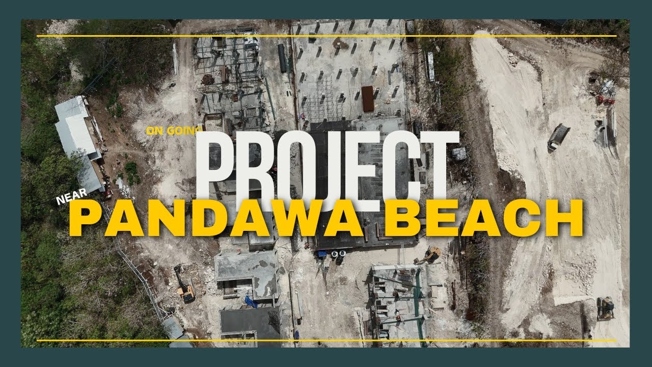 Near Pandawa Beach Villa || On going project (‎June ‎28, ‎2024) - YouTube