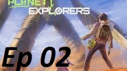 Planet Explorers EP2 v2