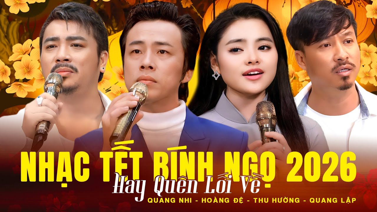 Nhạc Tết Bính Ngọ 2026 Hay Quên Lối Về | Top Nhạc Xuân Mới Nhất Quy Tụ Toàn Giọng Ca Xuất Sắc
