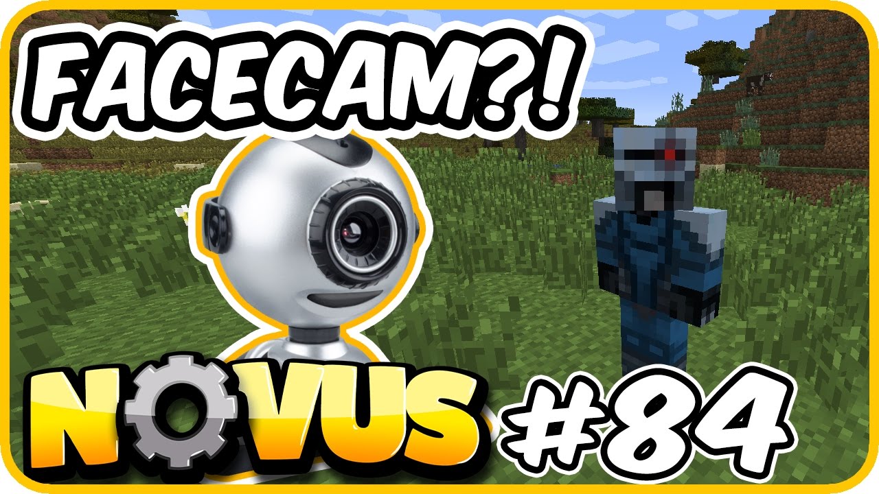 Wollt ihr Facecam? - Minecraft NOVUS #84 | Earliboy