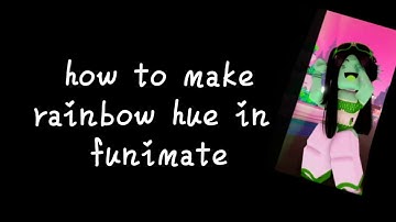 How to make rainbow hue in funimate || tutorial ||