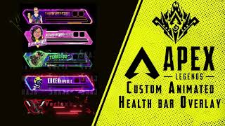 Apex legends health bar Overlays | Custom Animated  Health bar for Apex legends