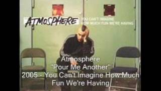 Atmosphere - Pour Me Another chords