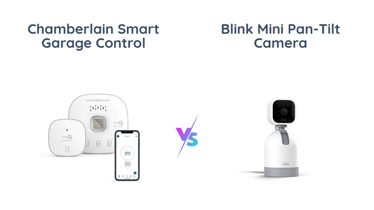 🏠 Comparing Chamberlain Smart Garage Control and Blink Mini PanTilt