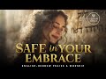 Safe In Your Embrace Shalom שלום English Hebrew Messianic Worship Song mp3