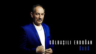 GÖLBAŞILI ERDOĞAN Baba 4k