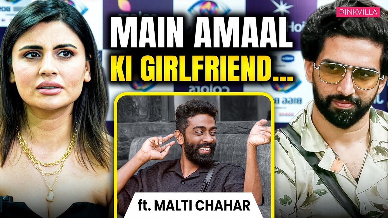 Malti Chahar’s Truth After Eviction | Amaal, Pranit & BB19 Confessions