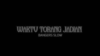 DJ WAKTU TORANG JADIAN KITA JADI MAINAN • FULL • BNGRS SLOW 2020🔊