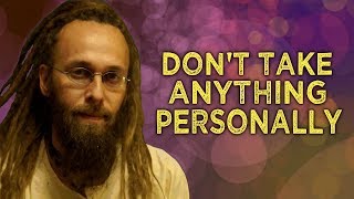 Don't Take Anything Personally