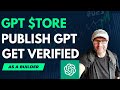 How To Make Money With GPT Store, Set Up GPT, Publish Your First GPT, and Get Verified as a Builder!