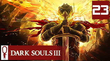 Dark Souls 3 - Part 23 - The Lake -  Let