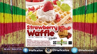 Strawberry Waffle Riddim Mix {Pure Music Productions} @Maticalise