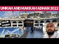 MY UMRAH | ADHAN MAKKAH 2022 | AZAAN MAKKAH