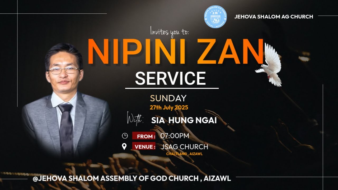 NIPINI ZAN BIAKNA KIKHOP @7:00PM | SIA JONATHAN HUNG NGAI | JSAG CHURCH | 27TH JULY 2025