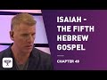 Isaiah the fifth hebrew gospel  chapter 49