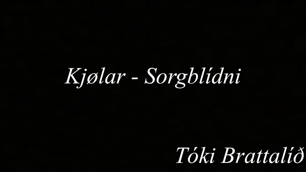 Kjølar - Sorgblídni