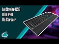 Le clavier k55 rgb pro toujours un bon clavier 