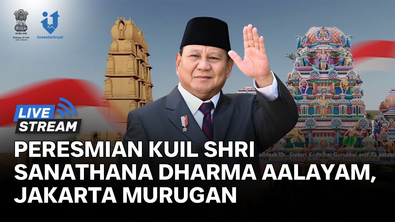 [ LIVE ] Peresmian Kuil Hindu Shri Sanathana Dharma Aalayam, Jakarta Murugan | Investortrust