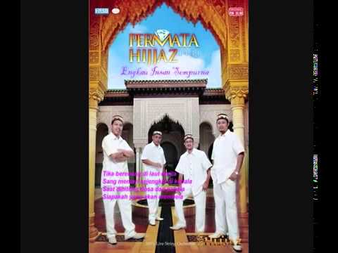 Hijjaz   'Engkau Insan Sempurna' Unofficial