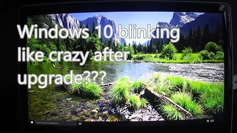How to fix Windows 10 flashing / blinking screen