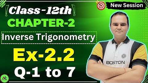 Class 12 Maths Ex-2.2 (Q1 to Q7) Chapter 2 (Inverse Trigonometric Functions) | NCERT CBSE