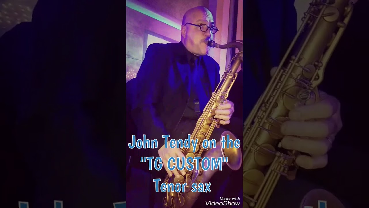 john tendy on the tg custom tenor sax